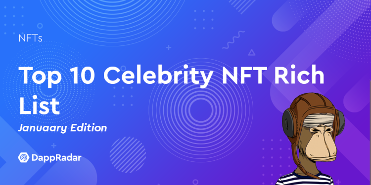 1 月份最有价值的 10 个名人 NFT 投资组合