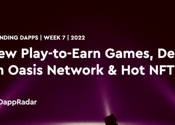 热门 Dapps – 新的边玩边赚游戏、Oasis 网络上的 DeFi 和热门 NFT 收藏品