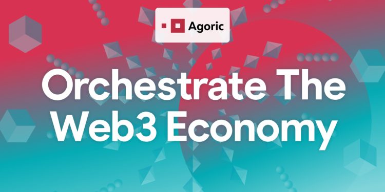 Agoric 推出下一代 Web3 应用程序的编排功能
