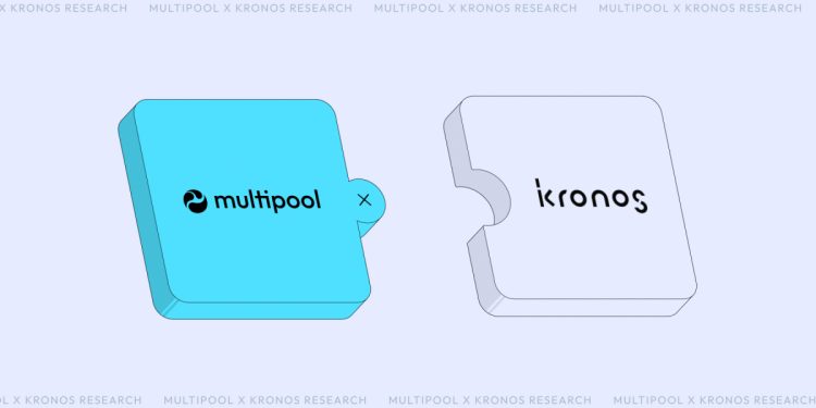 Multipool 获得行业巨头 Kronos Research 的战略投资