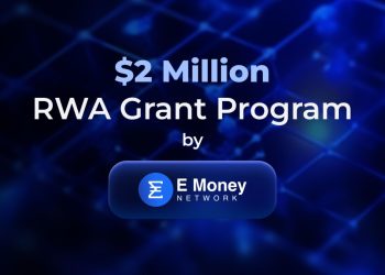 E Money Network 推出 200 万美元 RWA 资助计划,引领 RWA 生态系统