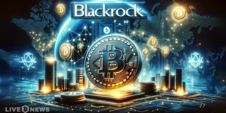 贝莱德（BlackRock）进步比特币ETF的实物模型