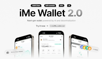 SuperApp iMe AI 发布 iMe 钱包 2.0，为近十亿 Telegram 用户启用加密货币和 DeFi